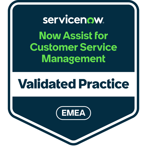 ServiceNow Validated Practice: Now Assist for Customer Service Management (EMEA)
