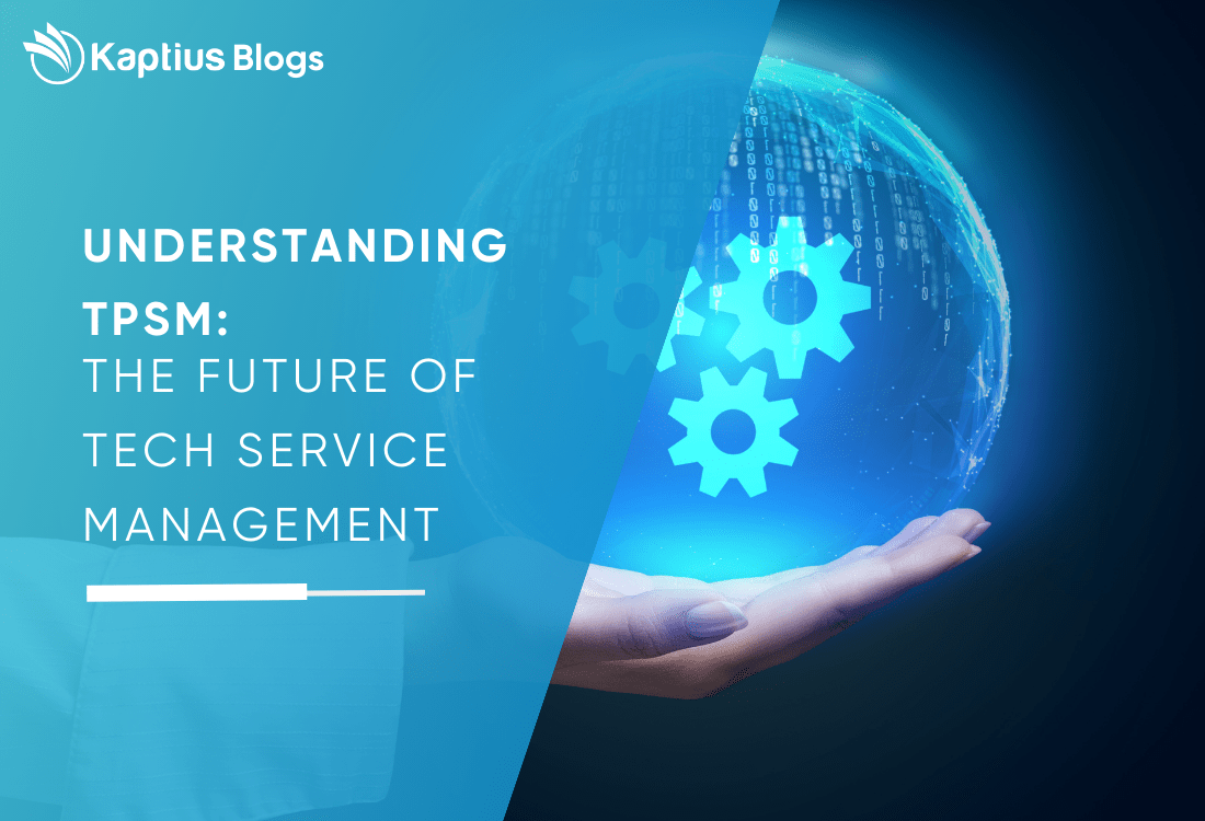 Understanding-TPSM-The-Future-Of-Tech-Service-Management